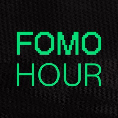 FOMO HOUR